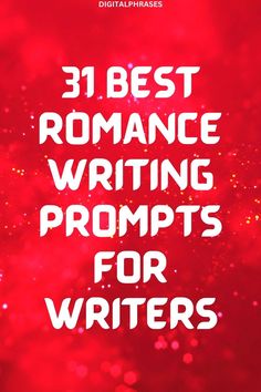 the words 31 best romance writing prompts for writer