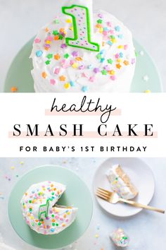 a cake with sprinkles on it and the words healthy smash cake for baby's 1st birthday