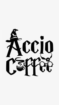 the words accio coffee are black and white