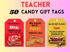 three teacher gift tags with the words, 50 candy gifts for teachers to give them