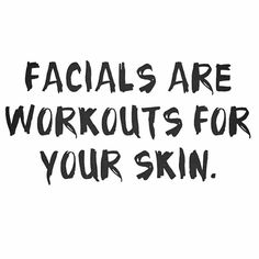 Facials Quotes, Spa Quotes, Esthetician Quotes, Skins Quotes, Spa Marketing, Skincare Quotes, Makeup Quotes, Peeling Skin