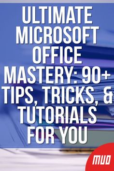 the ultimate guide to getting started with microsoft office master 90 tips, tricks and for you