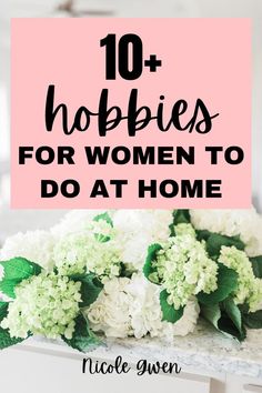 hobbies for women at home Hobbies For Elderly Women, Hobbies That Make Money Diy, Hobbies For Stay At Home Moms, Hobbies For Women In Their 30s At Home, Creative Things To Do At Home, Interests And Hobbies List, Hobbies For Women In Their 20s