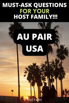 the words must - ask questions for your host family au pair usa with palm trees