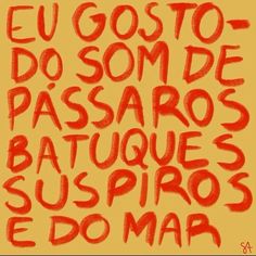 the words are written in red ink on a yellow background with black letters that read, eu gost to do som de passaros