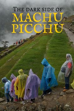 the dark side of machu picchu, with five people in raincoats