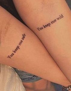 two people with matching tattoos on their legs that say you keep me wild and you keep them safe