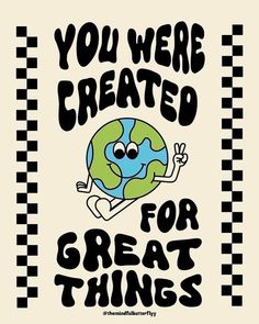 a poster with the words you were created for great things