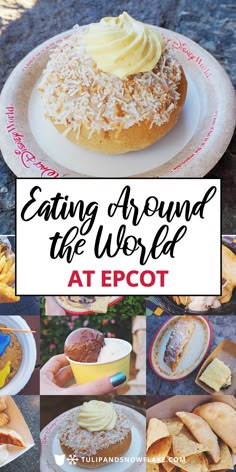 an advertisement for eating around the world at epot with pictures of food and desserts