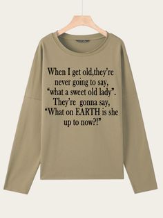 US$ 25.99 - A Sweet Old Lady Sweatshirt - m.zicopop.com Long Sleeve T-shirt With Text Print For Loungewear, Graphic Long Sleeve T-shirt With Text Print, Long Sleeve Graphic Tee With Text Print, Long Sleeve Cotton Tops With Letter Print, Oversized Long Sleeve Tops With Slogan, Oversized Graphic Tee For Winter, Relaxed Fit Crew Neck Top With Letter Print, Casual Crew Neck Top With Quote Print, Trendy Long Sleeve T-shirt With Letter Print