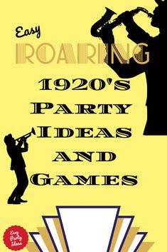 an advertisement for the roaring 1920's party ideas and games show, with silhouettes of men playing instruments