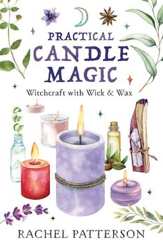 WITCHCRAFT WITH WICK & WAX Light That Flame and Set Your Magic in Motion Sharing more than thirty-five spells and exercises, bestselling author Rachel Patterson guides you through every aspect of working with wick and wax, from the fundamentals to creating your own candle magic. She teaches you how to use candle spells for healing, protection, love, luck, inspiration, and much more. This comprehensive book helps you choose a candle, charge it with intention, dress it with oils and herbs, and cas Candle Divination, Candle Work, Witch Coven, Healing Spells, Candle Magick, Ritual Candles, Candle Spells, Candle Magic, Kitchen Witch