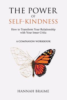 the power of self - kindness how to transform your relationship with your inner circle