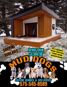 there is a dog house that has dogs in it and the words mud dogs written on it