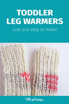 two crocheted mitts with text that reads toddler leg warmers cute and easy to make