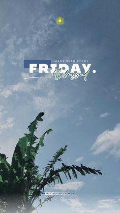 a poster with the words friday written in white and green on it, against a blue sky filled with clouds