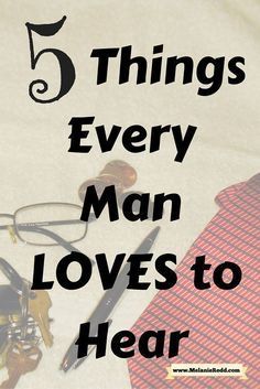 What is it that men really want to hear? What can women say to encourage their men? Here are 5 Simple by Powerful Words that All Men Love to Hear. #men #words #marriage #relationships Positive Things, Husband Love, Happy Marriage, Every Man, Love Languages