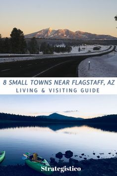 two photos with the words 8 small towns near flagstaff, az living and visiting guide