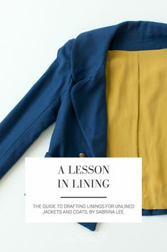 a lesson in lining the guide to drafting links for unlined jackets and coats by barbara lee