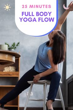 two women sitting on stools with the words 25 minutes full body yoga flow above them