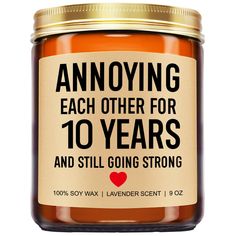 an orange jam with the words annoying each other for 10 years and still going strong