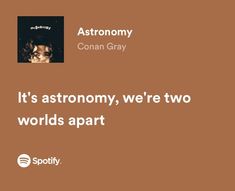 Conan Gray Lyrics Astronomy, Astronomy By Conan Gray, Astronomy Conan Gray Lyrics, Conan Gray Spotify Lyrics, Astronomy Lyrics, Conan Gray Songs, Conan Lyrics, Conan Gray Lyrics