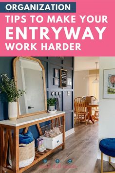 an entryway with blue walls and wooden flooring is featured in the article organization tips to make your entry way work harder