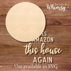 the wooden sign says, yes amazon this house again also available in svg