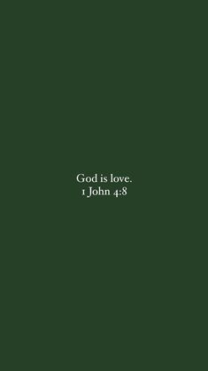 the words god is love and john 4 8 are in white on a green background