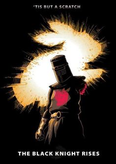 Black Knight Rises - Batman x Monty Python and The Holy Grail Mashup by Nathan Davis The Black Knight, Black Knight, Nerd Love, The Dark Knight Rises, Monty Python, Blackest Knight, Nerd Alert, Holy Grail, E Card