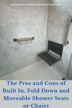 the pros and cons of built in, fold down and moveable shower seats or chairs