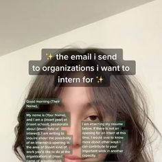 a woman's face with the words, the email i send to organization i want to intern for