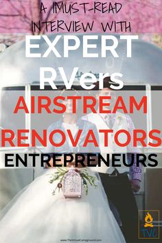 a man and woman standing next to each other with the words expert rivers airstream renovators