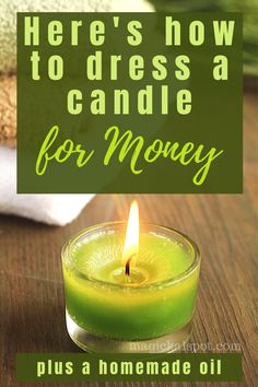 Essential Oil For Money Spell, Green Money Candle, How To Make A Money Candle, How To Dress A Candle With Herbs, Money Essential Oils, Money Spells That Work Fast Candle, Diy Money Candle, Money Spell Oil Recipe, Money Candle Dressing