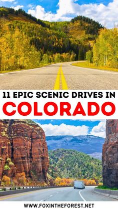 the road in colorado with text overlay that reads 11 epic scenic drives in colorado