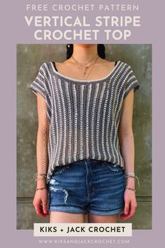 a woman standing in front of a wall with her hands on her hips and the words free crochet pattern vertical stripe croche top