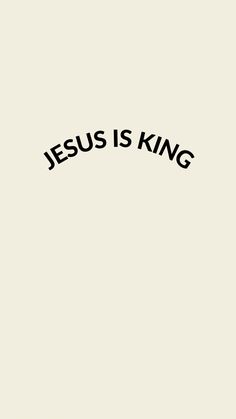 the word jesus is king written in black on a white background