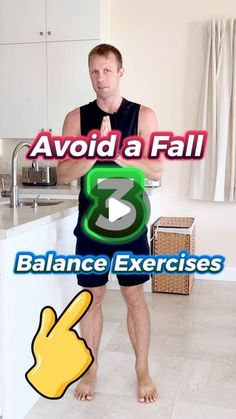 a man standing in front of a kitchen counter with the words, avoid a fall 3 balance exercises