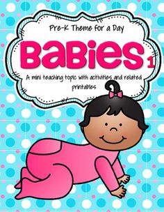 a baby's book with the title pre - k theme for a day babies