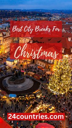 christmas tree in the middle of a city with text overlay saying best city breaks for christmas