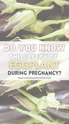 eggplant with the words do you know the safety of eggplant during pregnancy?