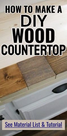 how to make a diy wood countertop with the words see material list and instructions