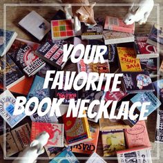 a pile of books with the words your favorite book necklace on it's cover