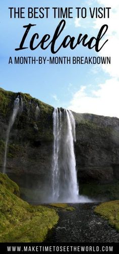 the best time to visit iceland is one of the most beautiful places in the world