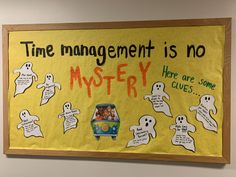 a bulletin board that says time management is no mystery here are some clues and ghostes