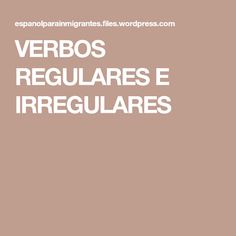 the words verbos regulares e irreguares are in white letters