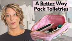 a woman holding a pink bag with makeup in it and the words, a better way pack toiletries