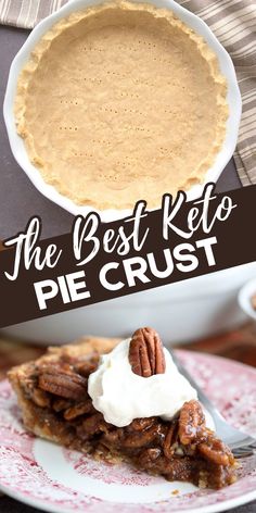 the best keto pie crust is made with pecans and topped with whipped cream