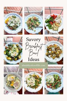 several different plates with food on them and the words savory breakfast bowl ideas