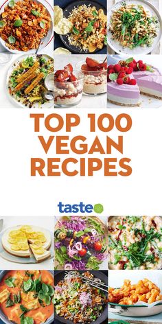 the cover of top 100 vegan recipes, with pictures of different foods and vegetables